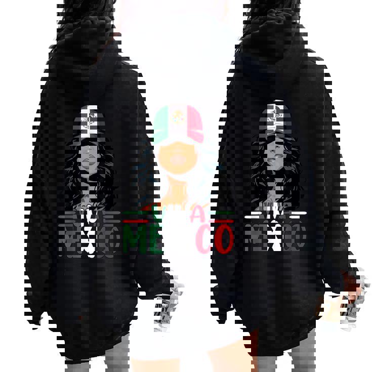 Viva Mexico Mexican Girl Independence Day Mexican Flag Women Women Oversized Hoodie Back Print