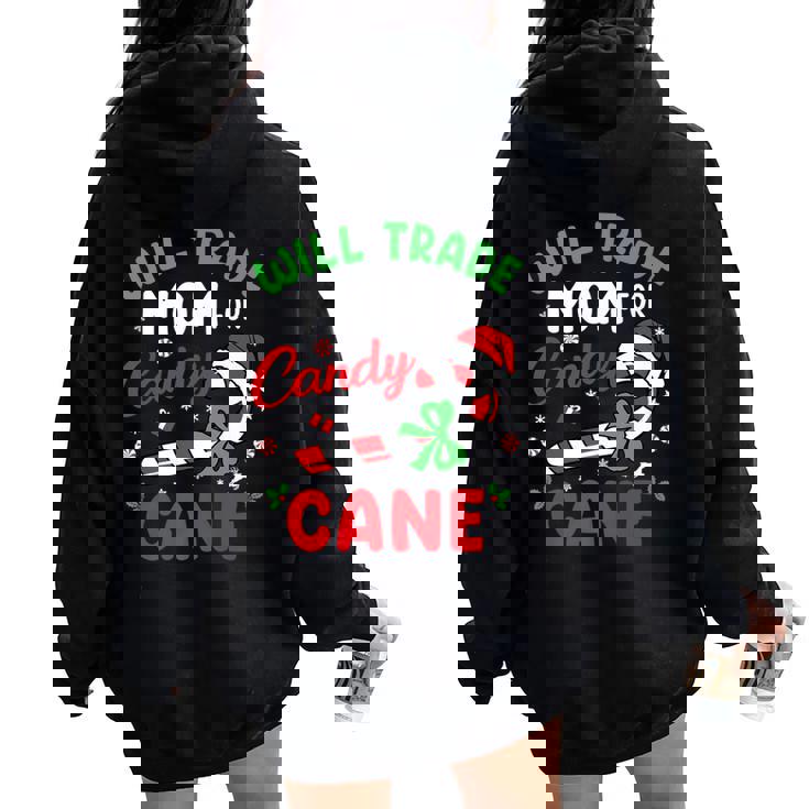 Will Trade Mom For Candy Cane Boys Girls Christmas Premium Women Oversized Hoodie Back Print Will Trade Mom For Candy Cane Boys Girls Christmas Premium Women Oversized Hoodie Back Print