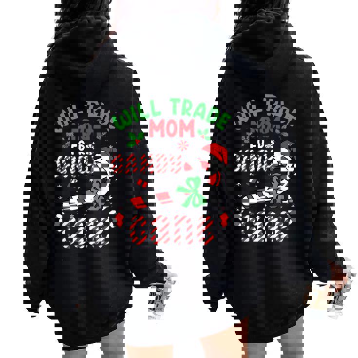 Will Trade Mom For Candy Cane Christmas Holiday Boys Girls Women Oversized Hoodie Back Print
