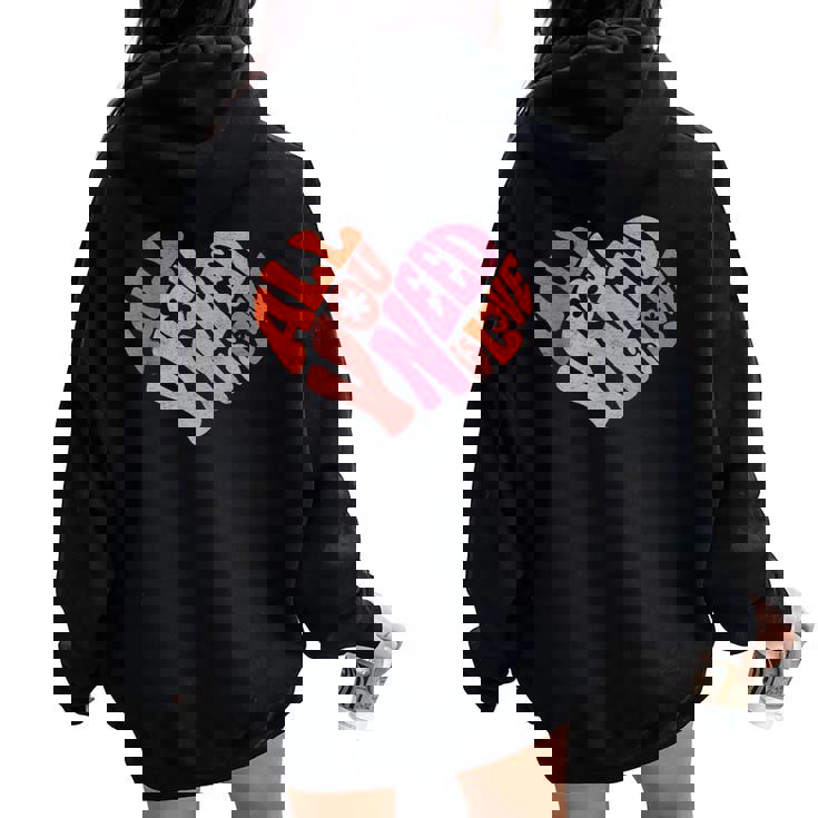 Women's All You Need Is Love Retro Groovy Vintage Heart Girl Women Oversized Hoodie Back Print