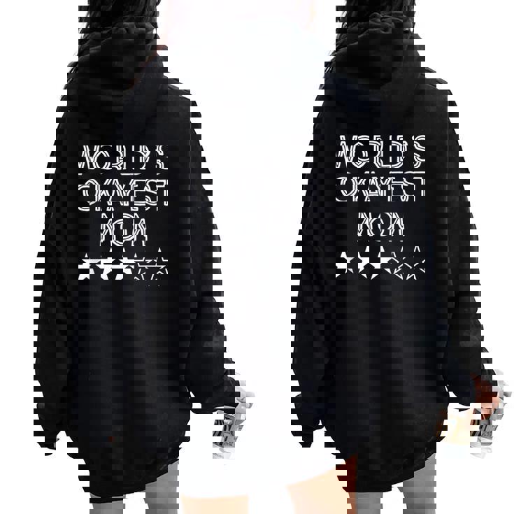 World's Okayest Mom Three Star Women Oversized Hoodie Back Print