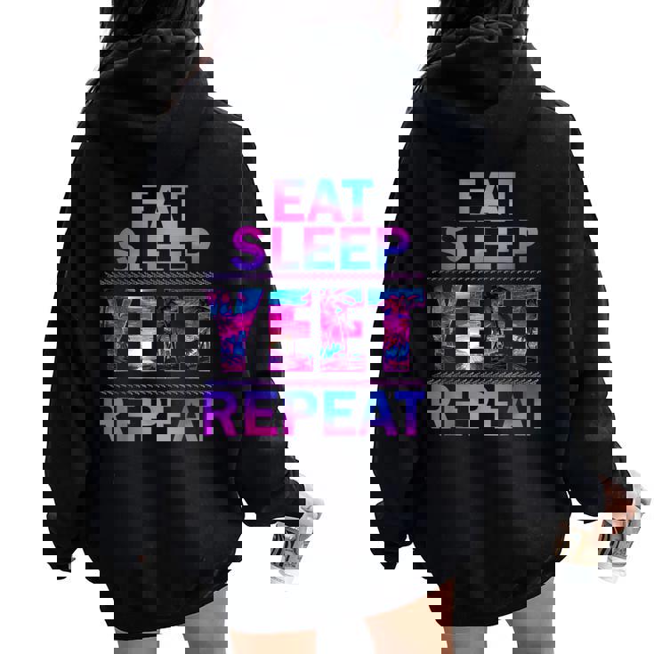 Yeet Eat Sleep Yeet Repeat Saying Kid Women Oversized Hoodie Back Print