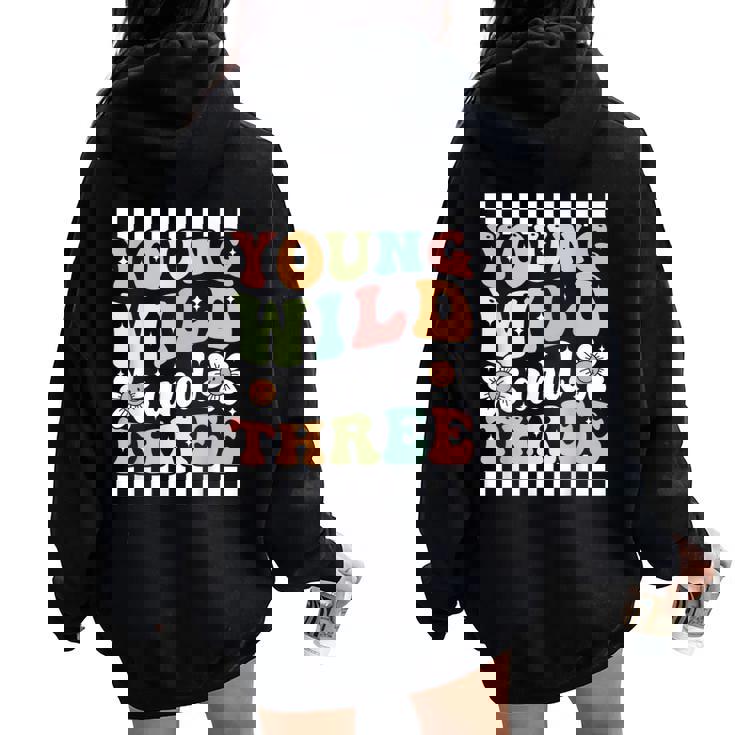 Young Wild And Three Cute Daisy Groovy 3Rd Birthday Party Women Oversized Hoodie Back Print
