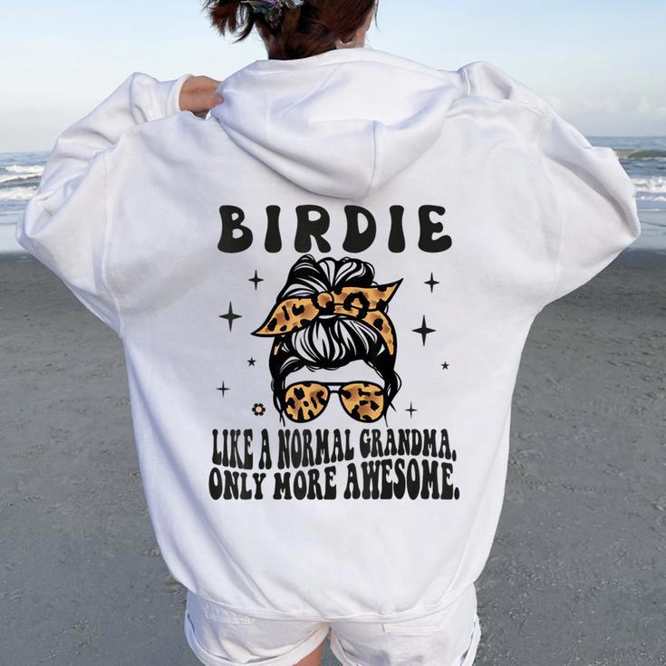 Birdie Like A Normal Grandma Only More Awesome Women Oversized Hoodie Back Print