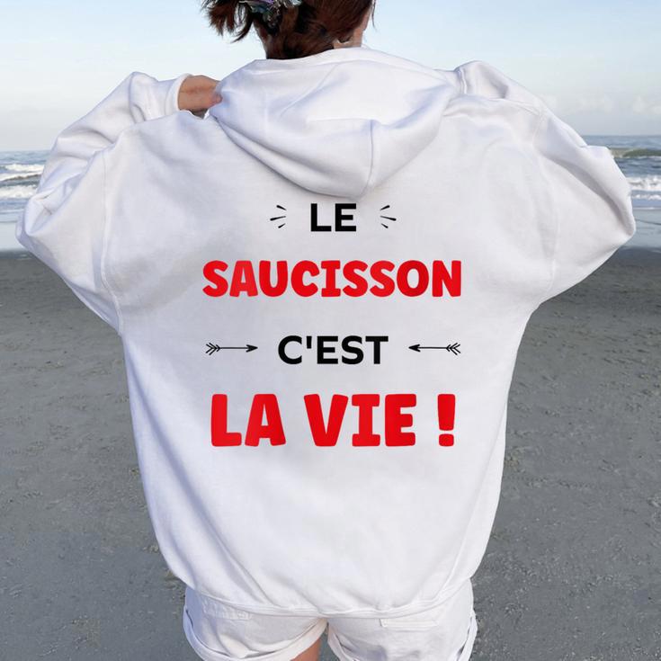 Citation Drole Le Saucisson C'est Laie Humour Saucisson Sweat à capuche oversize pour femme avec imprimé dans le dos