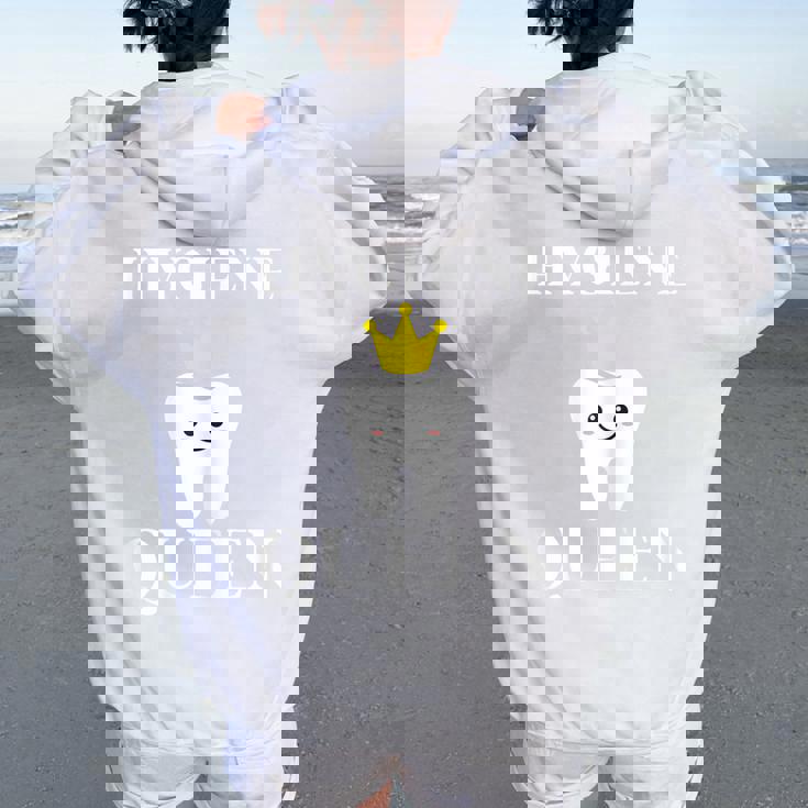 Hygiene Queen Oral Surgeon Dentist Dental Hygienist Women Women Oversized Hoodie Back Print