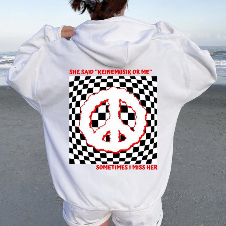 She Said Keinemusik Or Me Sometimes I Miss Her Manga Larga Women Oversized Hoodie Back Print