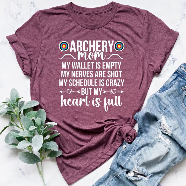 Archery Mom My Heart Is Full Archery Mother Of An Archer Mom Bella Canvas T-shirt