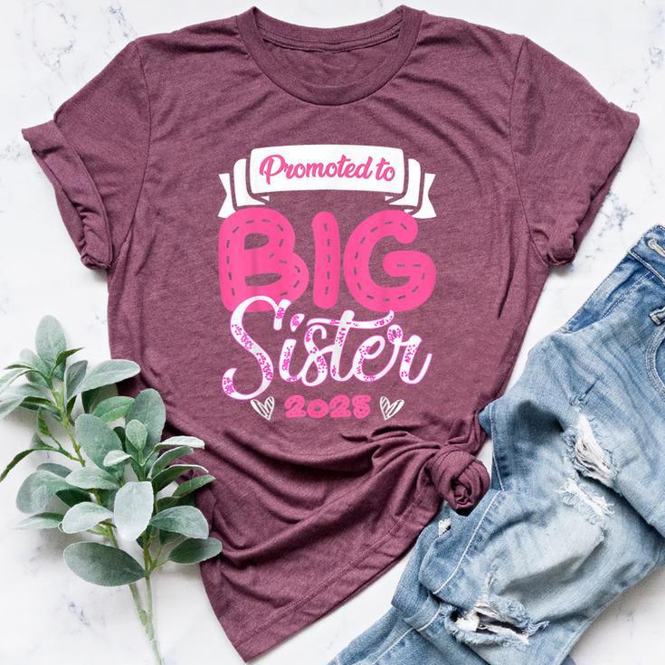 Only Child Big Sister 2025 Cute Promoted To Big Sister 2025 Bella Canvas T-shirt