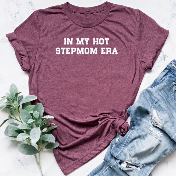 In My Hot Stepmom Era Mother's Day Stepmother Mom Life Bella Canvas T-shirt