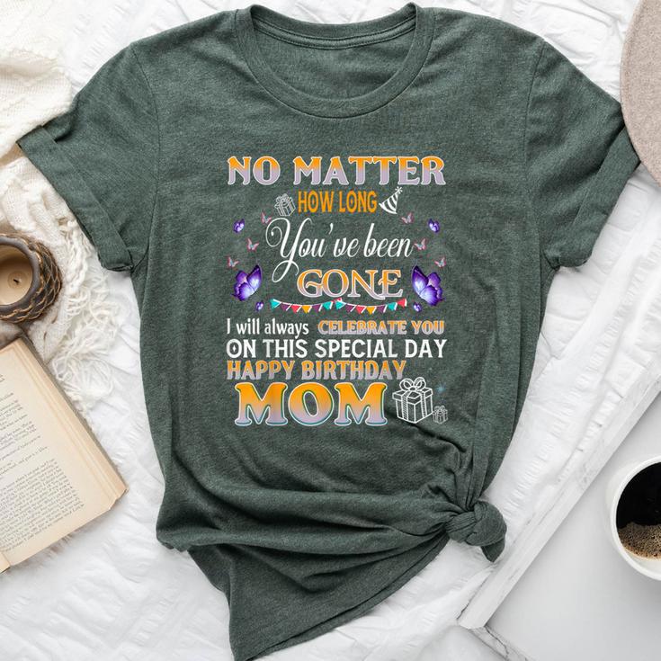 Celebrate My Mom On This Special Day Happy Heaven Birthday Bella Canvas T-shirt