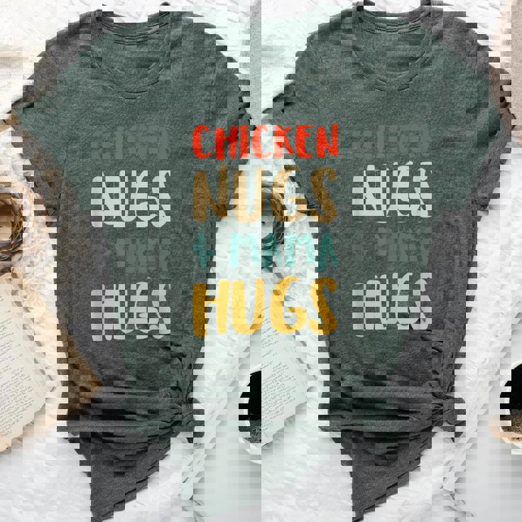 Chicken Nugs And Mama Hugs Toddler For Chicken Nugget Lover Bella Canvas T-shirt