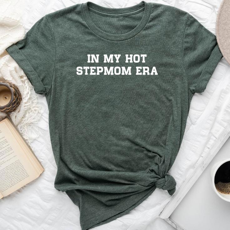 In My Hot Stepmom Era Mother's Day Stepmother Mom Life Bella Canvas T-shirt