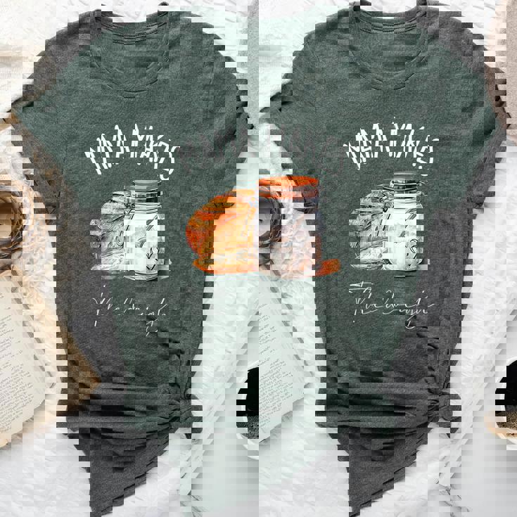 Mama Makes The Dough Sour Dough Bread Homemade Mom Bella Canvas T-shirt