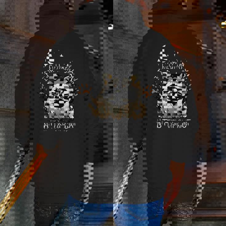 It's Called Trash Can Not Trash Cannot Funny Racoon Men Zip Up Hoodie Back Print
