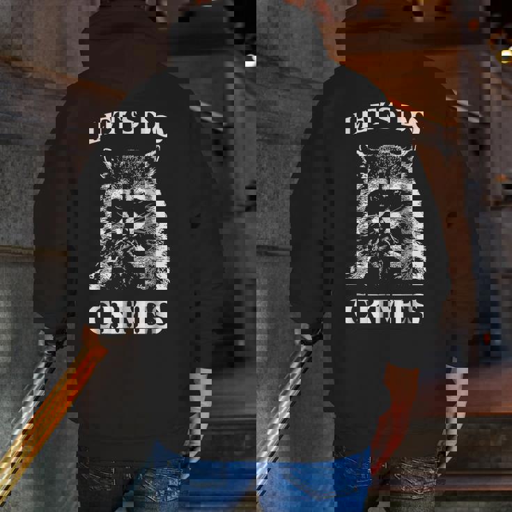 Raccoon Let's Do Crimes Men’s Zip Up Hoodie - Fun Animal Design