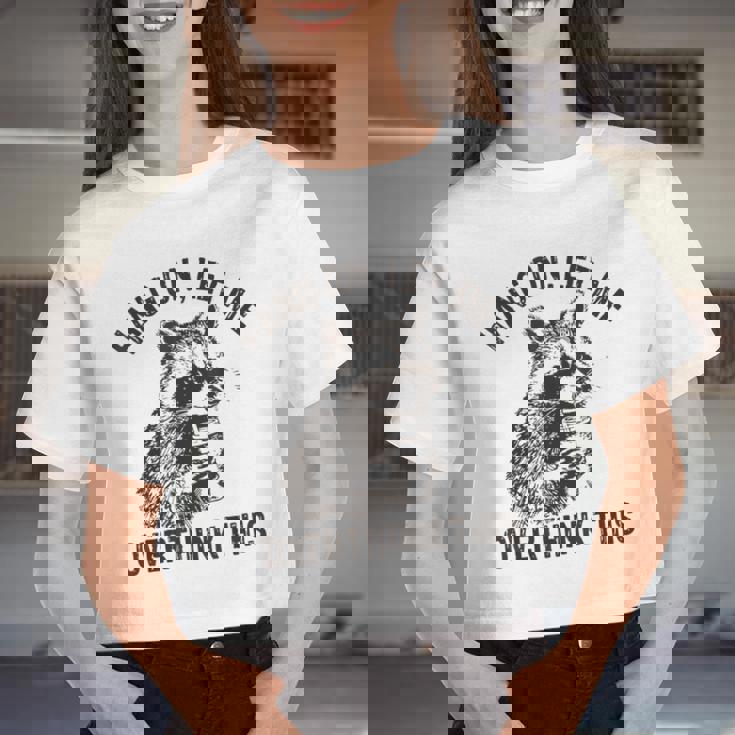 Hang On Let Me Overthink This Raccoon Sarcastic Women Crop Top