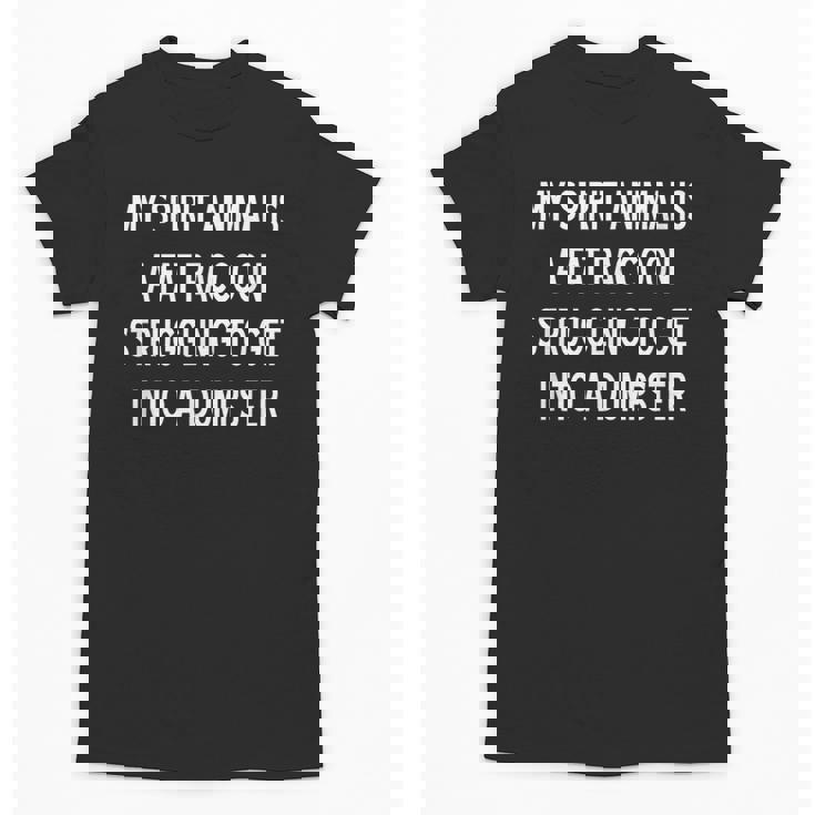 Fat Raccoon Spirit Animal Tee - Sarcastic Humor Unisex T-Shirt