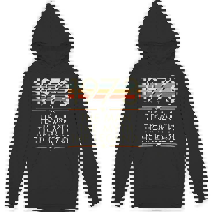 1973 The Man The Myth The Legend Hoodie