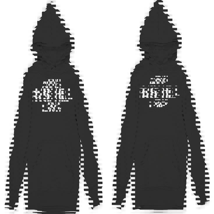 Arrive Raise Hell Leave Tees -Adults Classic Modern Graphic Small Unisex Hoodie