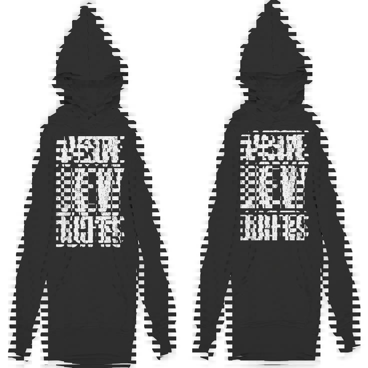 Awesome Like My Daughters Fathers Day Hoodie