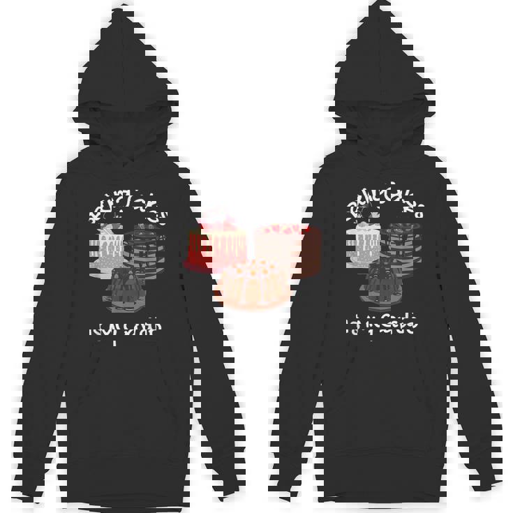 Baking Cakes Is My Cardio Cake Baking Unisex Hoodie