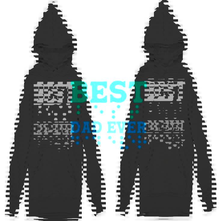 Braille Blind Awareness Best Dad Ever Hoodie