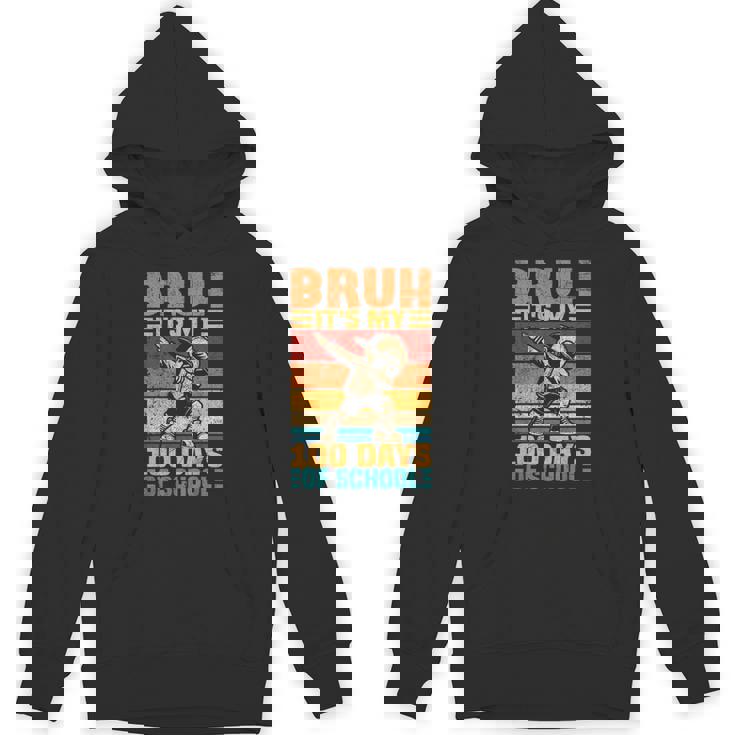 Bruh Its My 100 Days Of School Boys 100Th Day Of School Hoodie