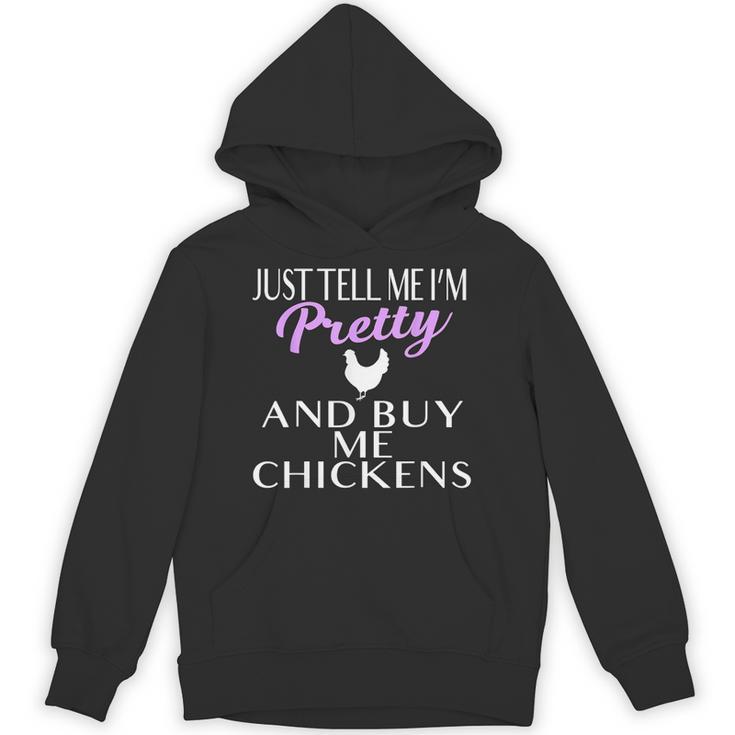 Chicken Lady T Shirt Tell Me I'm Pretty And Buy Me Chickens Unisex Hoodie