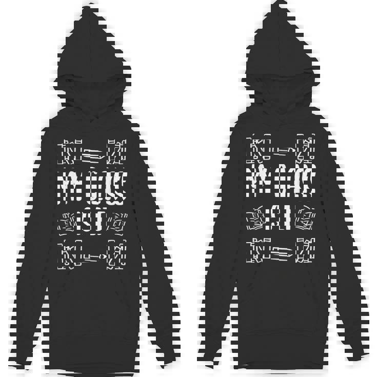 My Class Is Lit Reading English Literature Teacher Unisex Hoodie