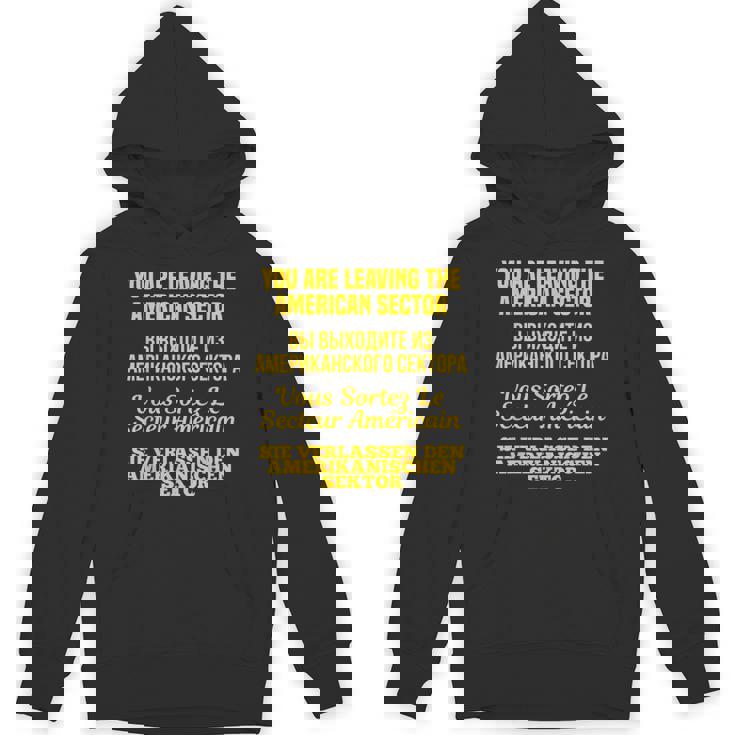 Cold War Shirt You Are Leaving The American Sector Unisex Hoodie