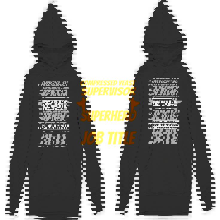 COMPRESSED YEAST SUPERVISOR Humor Unisex Hoodie