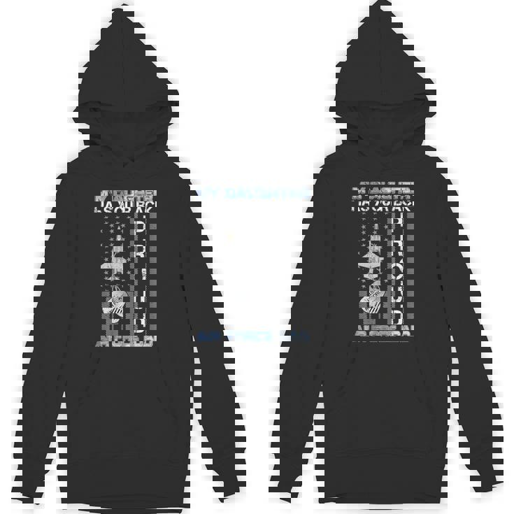 My Daughter Has Your Back Proud Air Force Dad Usaf Family Hoodie