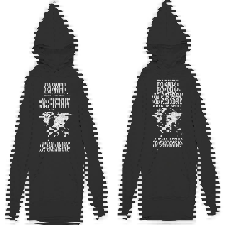 Dear World We're Sorry Hoodie Dear World We're Sorry Hoodie