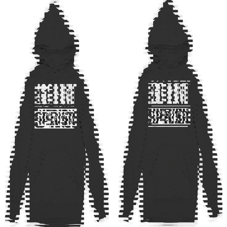 Egg Hunt Supervisor Egg Hunting Party Mom Dad Adult Easter Unisex Hoodie