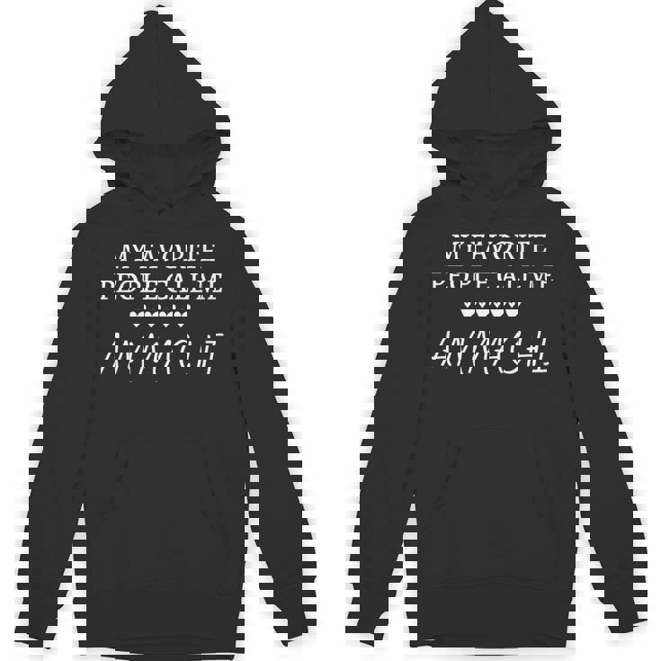 My Favorite People Call Me Ammachi Hoodie