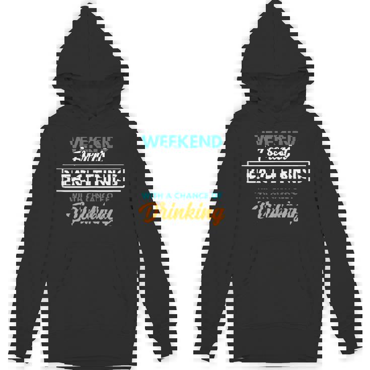 Weekend Forecast Beach Tennis Drinking Beach Tennis Tank Top Unisex Hoodie