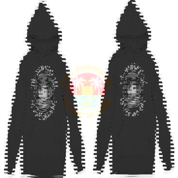 Introvert It's A Beautiful Day To Leave Me Alone Hoodie