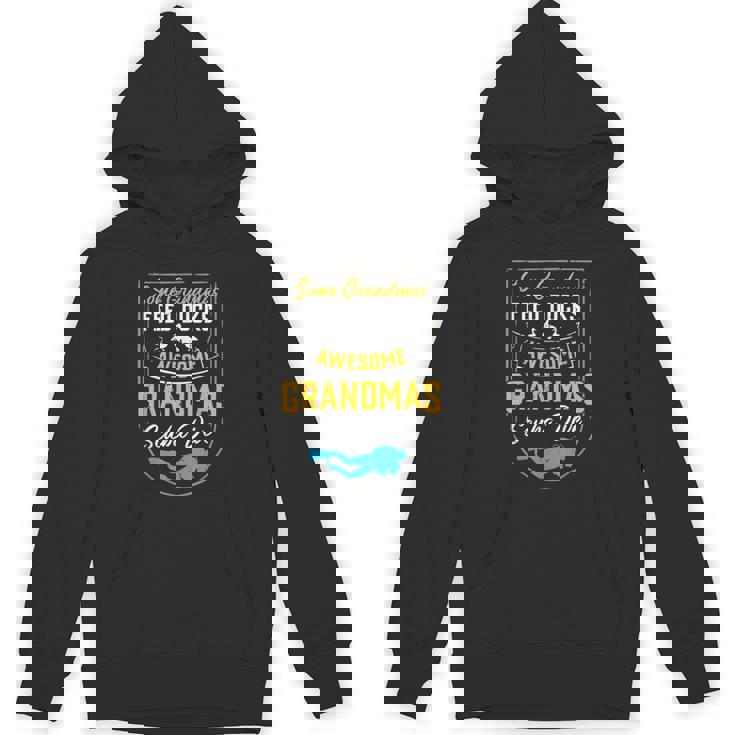 Some Grandmas Feed Ducks Awesome Grandmas Scuba Dive Unisex Hoodie
