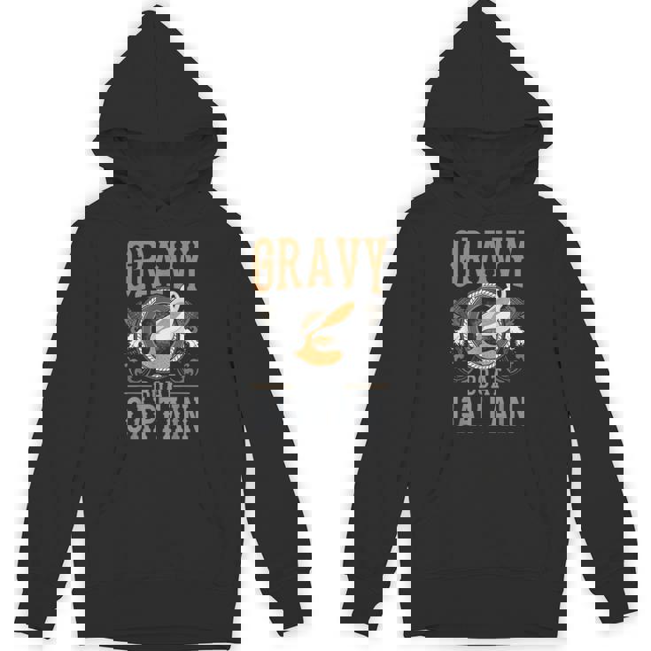 Gravy Boat Captain Thanksgiving Turkey Day Family Dinner Unisex Hoodie