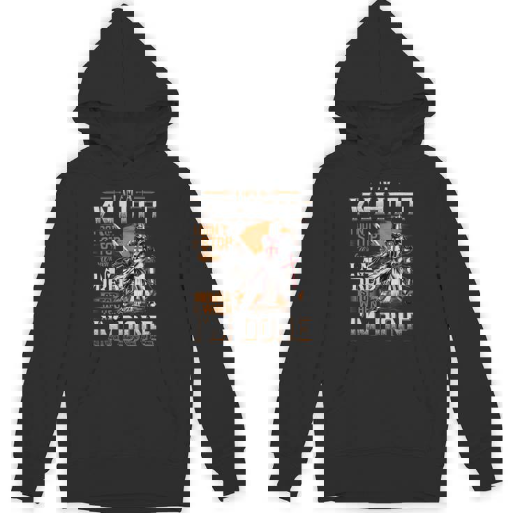 I'm A Whitt I Don't Stop When I Am Tired I Stop When I'm Done Hoodie