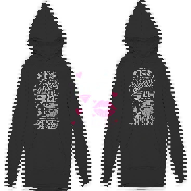 It’S Galentine’S Day Bitches Hoodie