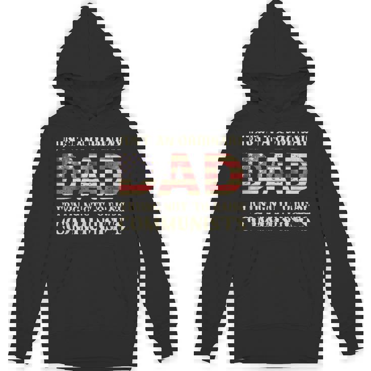 Just An Ordinary Dad Trying Not To Raise Communist Skull Dad Hoodie