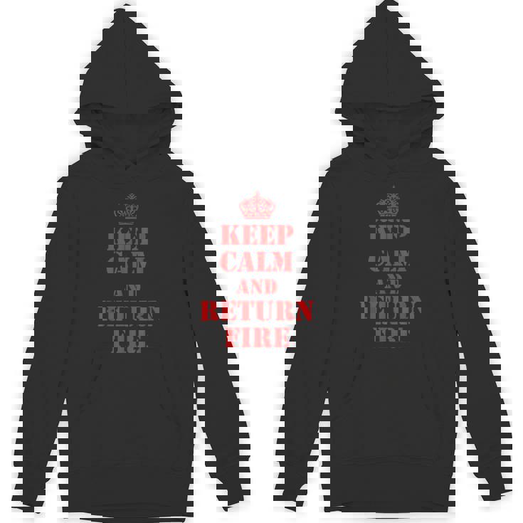 Keep Calm And Return Fire Veteran Brotherhood Unisex Hoodie