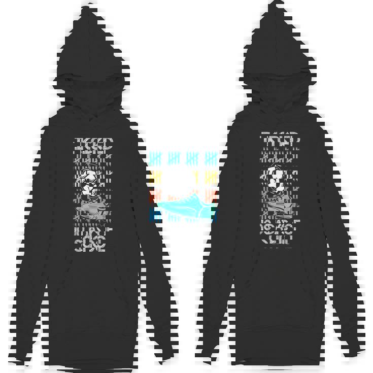 I Kicked 100 Days Of School Soccer Player Sports 100Th Day Hoodie