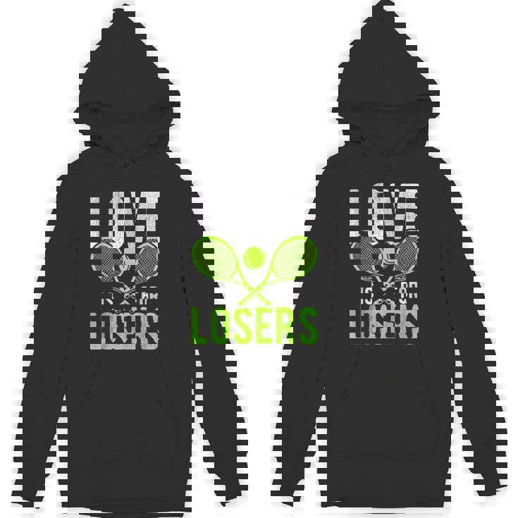 LOVE IS FOR LOSERS Tennis Sport Athlete Hobby Tennis Tank Top Unisex Hoodie