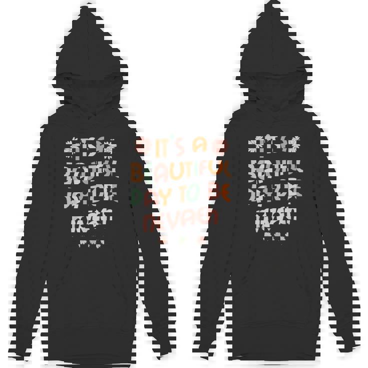 Nevaeh Personalized Name It's A Beautiful Day Nevaeh Hoodie