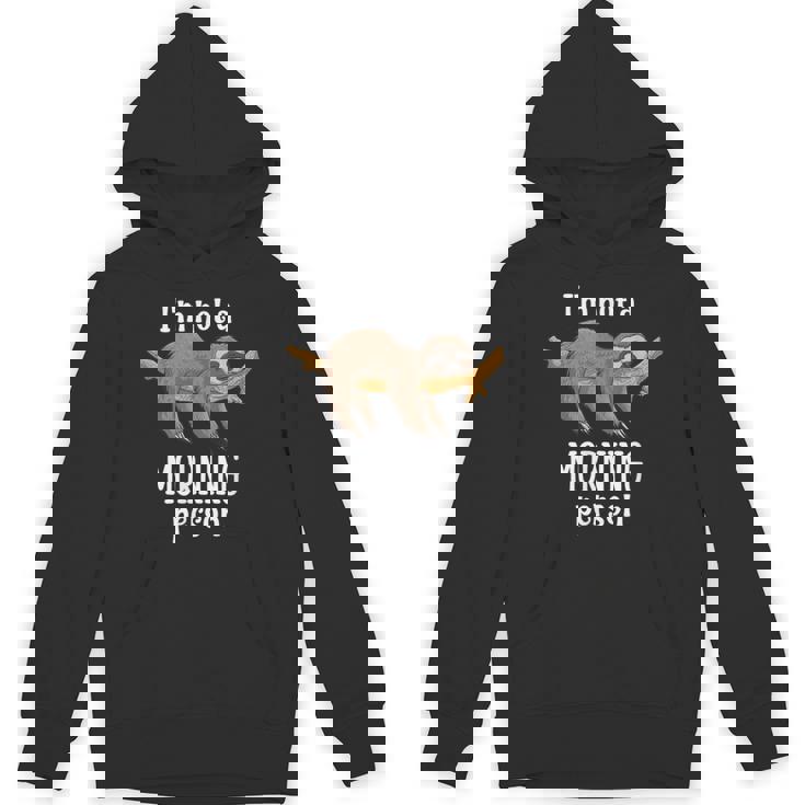 I Am Not a Morning Person Sloth Animal Motifs Gift Sloth Unisex Hoodie