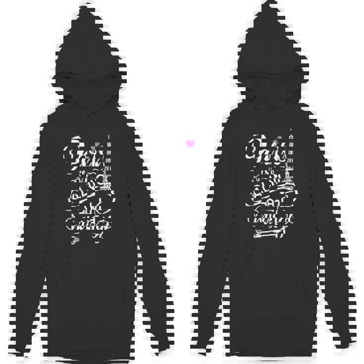 Paris Lover Tee Paris Is Calling And I Must Go Unisex Hoodie