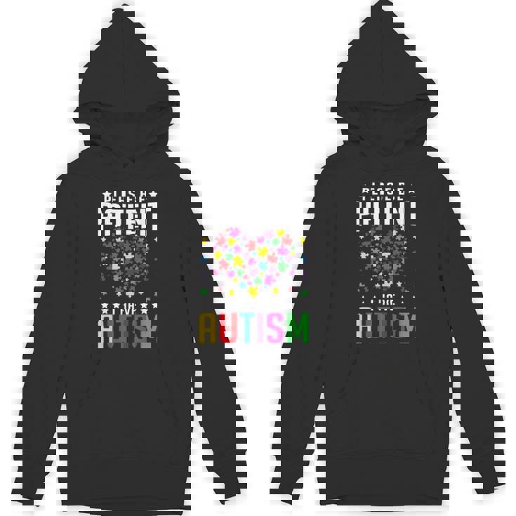 Please Be Patient I Have Autism Autistic Child Kids Toddler Unisex Hoodie